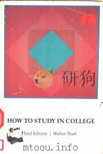 HOW TO STUDY IN COLLEGE THIRD EDITION     PDF电子版封面  0395342503  WALTER PAUK 