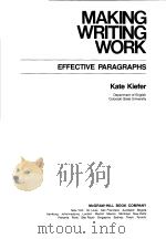 MAKING WRITING WORK EFFECTIVE PARAGRAPHS     PDF电子版封面  0070345414  KATE KIEFER 