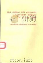 DUAL ALGEBRAS WITH  APPLICATIONS TO INVARIANT SUBSPACES AND DILATION THEORY     PDF电子版封面  0821807064   