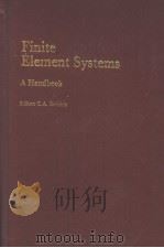 FINITE ELEMENT SYSTEMS A HANDBOOK     PDF电子版封面    C.A.BREBBIA 