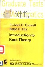 INTRODUCTION TO KNOT THEORY     PDF电子版封面    RICHARD H. CROWELL RALPH H. FO 