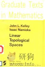 LINEAR TOPOLOGICAL SPACES     PDF电子版封面    JOHN L. KELLEY ISAAC NAMIOKA 