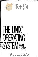 THE UNIX OPERATING SYSTEM     PDF电子版封面    KAARE CHRISTIAN 