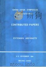 CHINA-JAPAN SYMPOSIUM ON STATISTICS CONTRIBUTED PAPERS EXTENDED ABSTRACTS     PDF电子版封面     