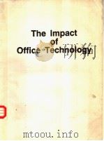 THE IMPACT OF OFFICE TECHNOLOGY     PDF电子版封面  0850125049   
