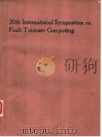 20TH INTERNATIONAL SYMPOSIUM ON FAULT-T OLERANT COMPUTING     PDF电子版封面     