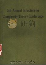 FIFTH ANNUAL STRUCTURE IN COMPLEXITY THEORY CONFERENCE     PDF电子版封面  0818620722   