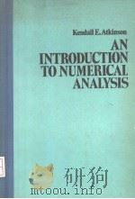 AN INTRODUCTION TO UNMERICAL ANALY SIS     PDF电子版封面    KENDALL E. ATKINSON 