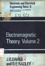 ELECTROMAGNETIC THEORY VOLUME TWO     PDF电子版封面    J.B.DAVIES  D.E.RADLEY 