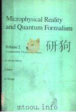 MICROPHYSICAL REALITY AND QUANTUM FORMALISM VOLUME 2     PDF电子版封面  9027726841  A.VAN DER MERWE  F.SELLERI  G. 