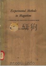 EXPERIMENTAL METHODS IN MAGNETISM 1 GENERATION AND COMPUTATION OF MAGNETIC FIELDS     PDF电子版封面    H. ZIJLSTRA 