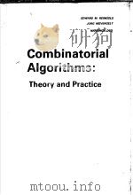 COMBINATORIAL ALGORITHMS:THEORY AND PRACTICE     PDF电子版封面  013152447X  EDWARD M.REINGOLD  JURG NIEVER 