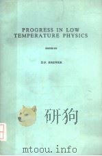 PROGRESS IN LOW TEMPERATURE PHYSICS VOLUME Ⅷ     PDF电子版封面  0444862285  D.F.BREWER 