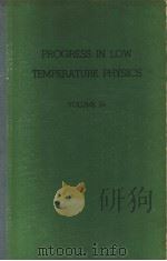 PROGRESS IN LOW TEMPERATURE PHYSICS VOLUME Ⅳ     PDF电子版封面    C.J.GORTER 