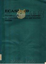 ECASIA 89  PROCEEDINGS OF THE EUROPEAN CONFERENCE ON APPLICATIONS OF SURFACE AND INTERFACE ANALYSIS     PDF电子版封面     