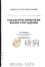 COLLECTIVE EFFECTS IN SOLIDS AND LIQUIDS     PDF电子版封面  0852745281  N H MARCH  MPARRINELLO 