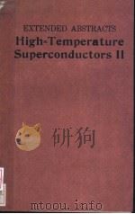 EXTENDED ABSTRACTS HIGH-TEMPERATURE SUPERCONDUCTORS Ⅱ     PDF电子版封面    D.W.CAPONE II  W.H.BUTIER  B.B 