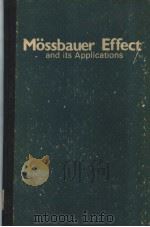 MOSSBAUER EFFECT AND ITS APPLICATIONS     PDF电子版封面    V.G.BHIDE 