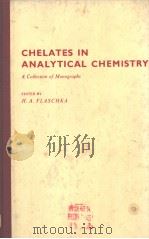CHELATES IN ANALYTICAL CHEMISTRY A COLLECTION OF MONOGRAPHS VOLUME 4     PDF电子版封面  0824711984  H.A.FLASCHKA  A.J.BARNARD 