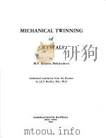 MECHANICAL TWINNING OF CRYSTALS     PDF电子版封面    M.V.KLASSEN-NEKLYUDOVA 