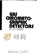 GAS CHROMATOGRAPHIC DETECTORS     PDF电子版封面    D.J.DAVID 