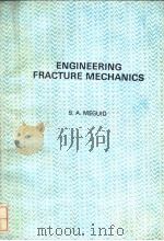 ENGINEERING FRACTURE MECHANICS     PDF电子版封面  1851662820  S.A.MEGUID 