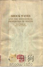 SHOCK WAVES AND THE MECHANICAL PROPERTIES OF SOLIDS     PDF电子版封面  0815650299  JOHN J.BURKE  WOLKER WEISS 