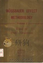 MOSSBAUER EFFECT METHODOLOGY VOLUME 3     PDF电子版封面    IRWIN J. GRUVERMAN 