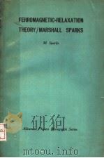 FERROMAGNETIC-RELAXATION THEORY MARSHALL SPARKS（ PDF版）