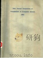 24TH ANNUAL SYMPOSIUM ON FOUNDATIONS OF COMPUTER SCIECNE 1983     PDF电子版封面  0818605081   