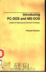INTRODUCING PC-DOS AND MS-DOS A GUIDE FOR BEGINNING AND ADVANCED TECHNIQUES THOMAS SHELDON（ PDF版）