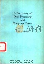 A DICTIONARY OF DATA PROCESSING AND COMPUTER TERMS     PDF电子版封面  0712104291  R.G.ANDERSON 