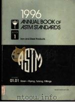 1996 ANNUAL BOOK OF ASTM STANDARDS SECTION 1 LRON AND STEEL PRODUCTS VOLUME 01.01 STEEL-PIPING，TUBIN   1996  PDF电子版封面  0803122721   