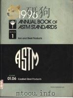 1996 ANNUAL BOOK OF ASTM STANDARDS SECTION 1 LRON AND STEEL PRODUCTS VOLUME 01.06 COATED STEEL PRODU   1996  PDF电子版封面  0803122772   