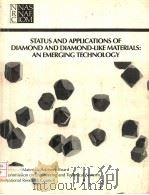 STATUS AND APPLICATIONS OF DIAMOND AND DIAMOND-LIKE MATERIALS：AN EMERGING TECHNOLOGY     PDF电子版封面  0309041961   