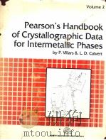 PEARSON'S HANDBOOK OF CRYSTALLOGRAPHIC DATA FOR INTERMETALLIC PHASES VOLUME 2   1985  PDF电子版封面  0871702193   