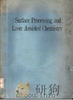 SURFACE PROCESSING AND LASER ASSISTED CHEMISTRY（1990 PDF版）