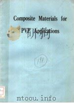 COMPOSITE MATERIALS FOR PVP APPLICATIONS   1990  PDF电子版封面  0791805093   