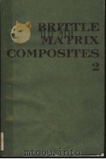 BRITTLE MATRIX COMPOSITES  2（1989 PDF版）