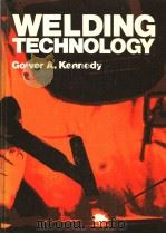 WELDING TECHNOLOGY   1974  PDF电子版封面  0672209462  GOWER A.DENNEDY 