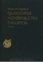 REVIEW OF PROGRESS IN QUANTITATIVE NONDESTRUCTIVE EVALUATION VOLUME 6A（1987 PDF版）
