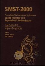 SMST-2000 PROCEEDINGS OF THE INTERNATIONAL CONFERENCE ON SHAPE MEMORY AND SUPERELASTIC TECHNOLOGIES     PDF电子版封面  0966050827  SCOTT M.RUSSELL  ALAN R.PELTON 