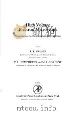 HIGH VOLTAGE ELECTRON MICROSCOPY   1974  PDF电子版封面  0126787506  P.R.SWANN 