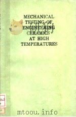 MECHANICAL TESTING OF ENGINEERING CERAMICS AT HIGH TEMPERATURES（ PDF版）