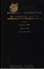 HYDROGEN DEGRADATION OF FERROUS ALLOYS     PDF电子版封面  0815510276  RICHARD A.ORIANI  JOHN P.HIRTH 