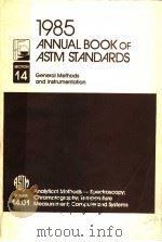 1985 ANNUAL BOOK OF ASTM STANDARDS SECTION 14 GENERAL METHODS AND INSTRUMENTATION VOLUME 14.01     PDF电子版封面     