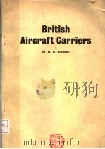 BRITISH AIRCRAFT CARRIERS     PDF电子版封面    W.D.G.BLUNDELL 