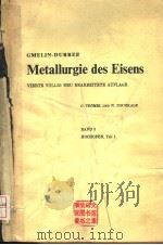 GMELIN-DURRER METALLURGIE DES EISENS  BAND 3 HOCHOFEN，TEIL 1  BAND 3A：TEXTTEIL     PDF电子版封面    G.TROMEL UND W.ZISCHKALE 