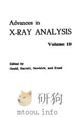 ADVANCES IN X-RAY ANALYSIS VOLUME 19     PDF电子版封面    R.W.GOULD 