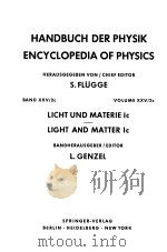 HANDBUCH DER PHYSIK ENCYCLOPEDIA OF PHYSICS LICHT UND MATERIE IC LIGHT AND MATTER IC     PDF电子版封面    L.GENZEL 
